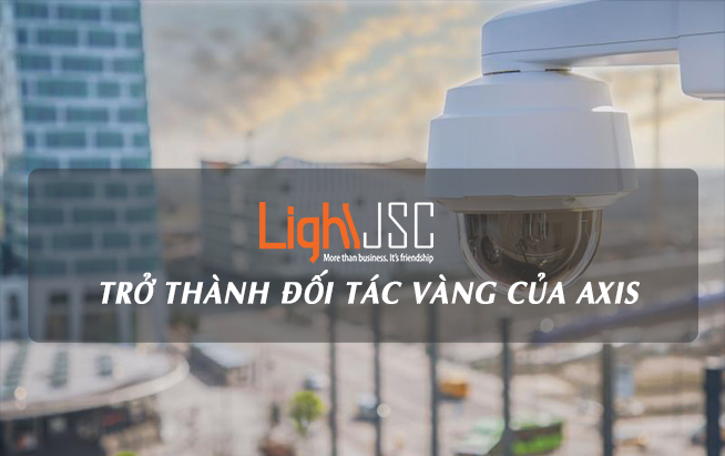 lightjsc là đối tác vàng của Axis tại Việt Nam