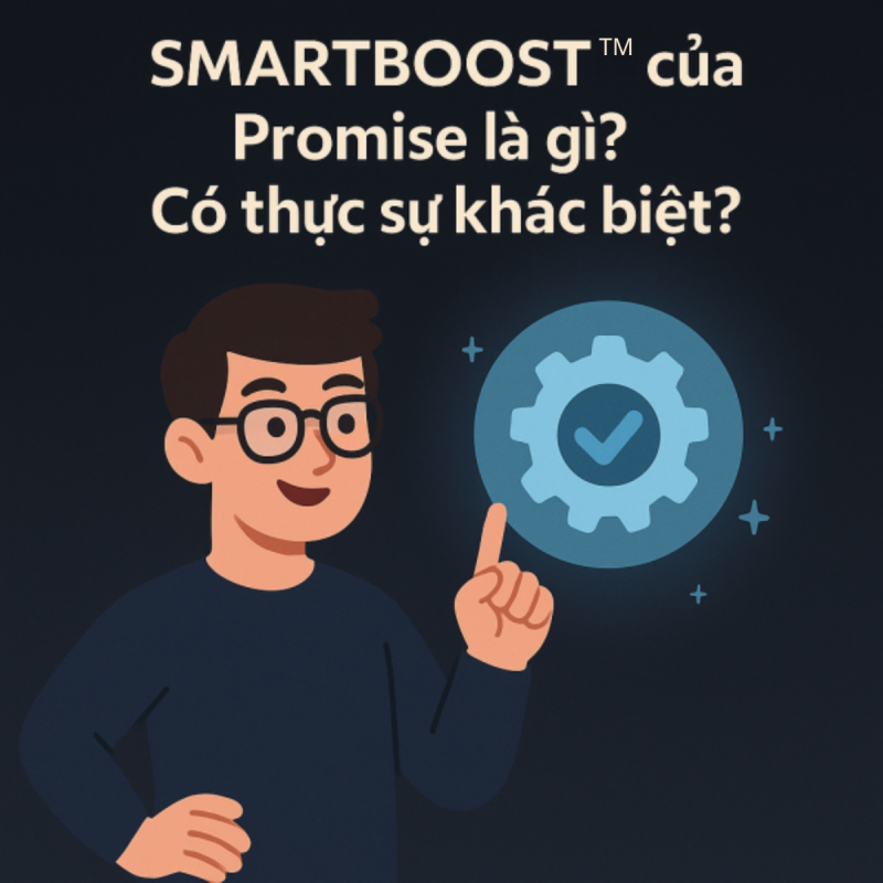 SMARTBOOST TM của promise có thực sự khác biệt ?